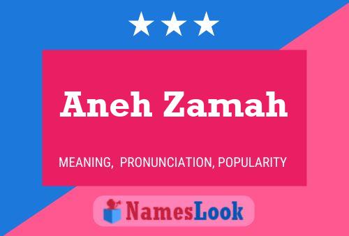 Póster del nombre Aneh Zamah