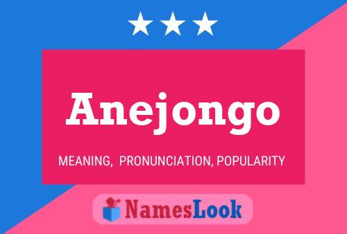 Póster del nombre Anejongo