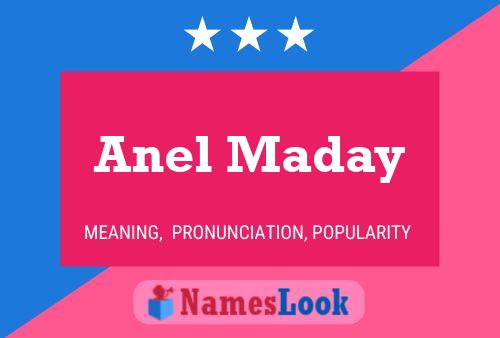 Póster del nombre Anel Maday