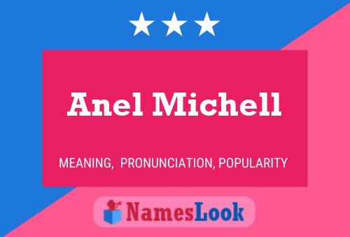 Póster del nombre Anel Michell