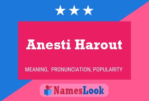 Póster del nombre Anesti Harout