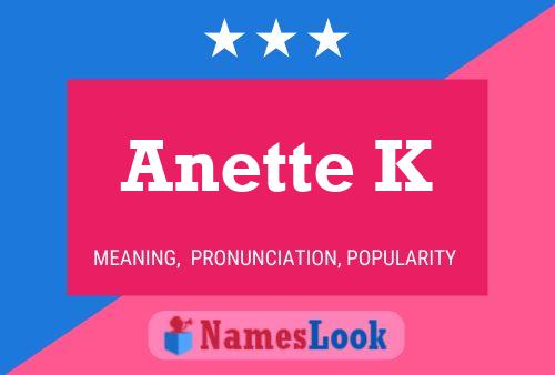 Póster del nombre Anette K