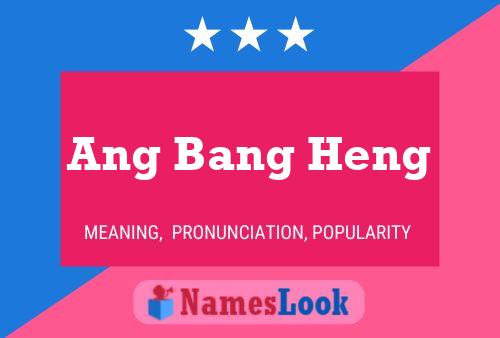 Póster del nombre Ang Bang Heng