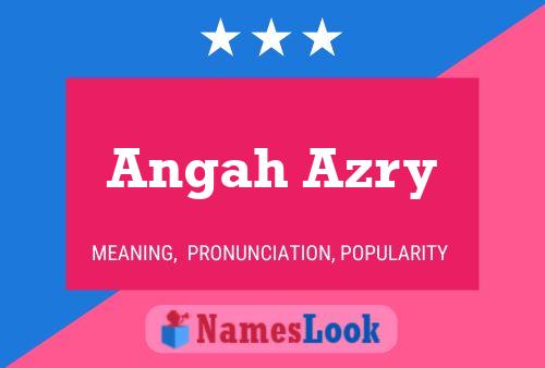 Póster del nombre Angah Azry