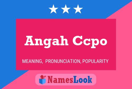 Póster del nombre Angah Ccpo