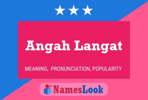 Póster del nombre Angah Langat