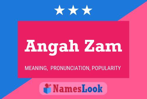 Póster del nombre Angah Zam