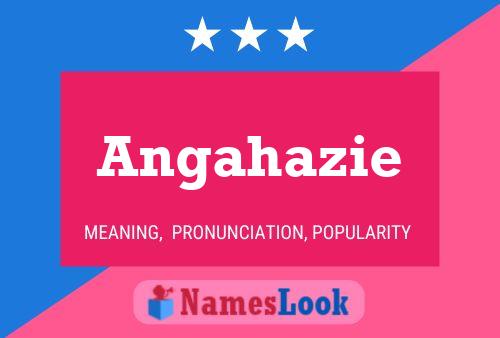 Póster del nombre Angahazie