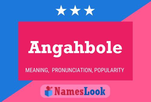 Póster del nombre Angahbole