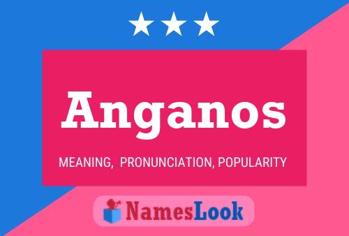 Póster del nombre Anganos