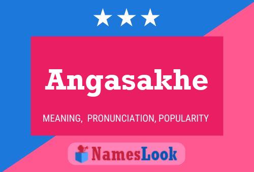 Póster del nombre Angasakhe