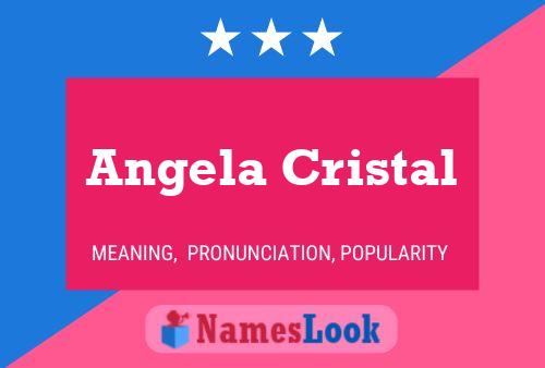 Póster del nombre Angela Cristal