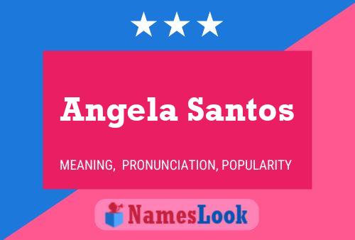 Póster del nombre Angela Santos