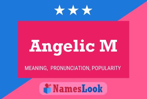 Póster del nombre Angelic M