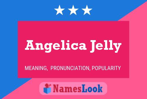 Póster del nombre Angelica Jelly