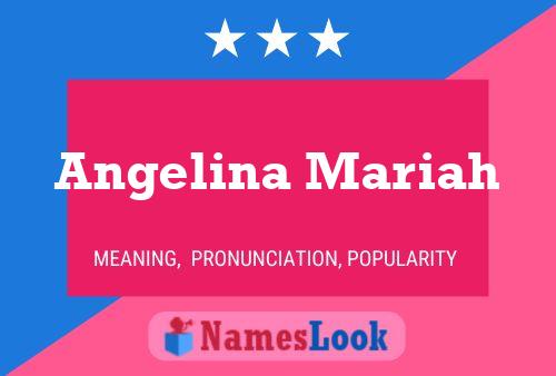 Póster del nombre Angelina Mariah