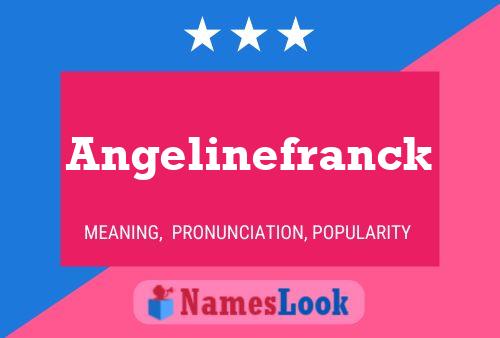 Póster del nombre Angelinefranck