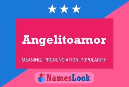 Póster del nombre Angelitoamor