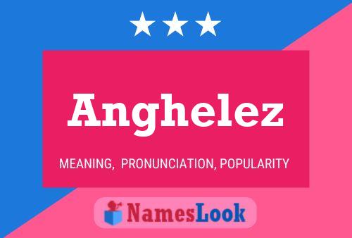 Póster del nombre Anghelez