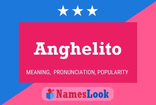 Póster del nombre Anghelito