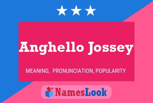 Póster del nombre Anghello Jossey