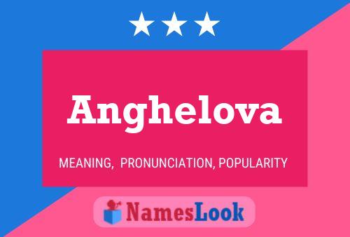 Póster del nombre Anghelova