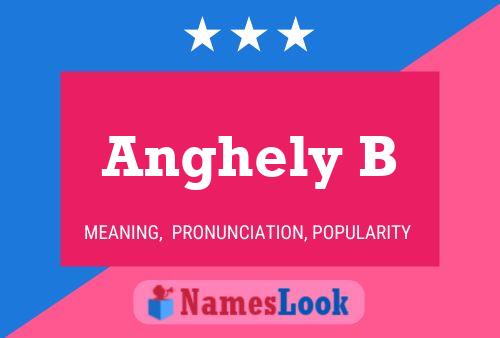 Póster del nombre Anghely B