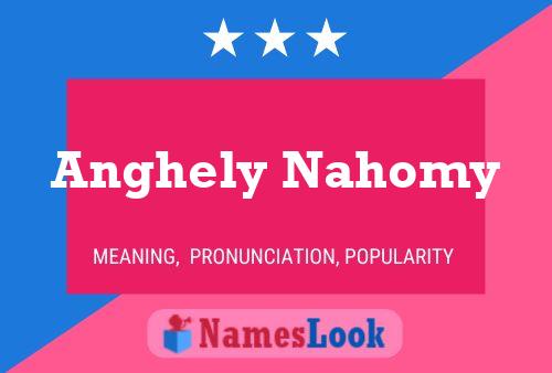 Póster del nombre Anghely Nahomy