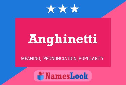 Póster del nombre Anghinetti