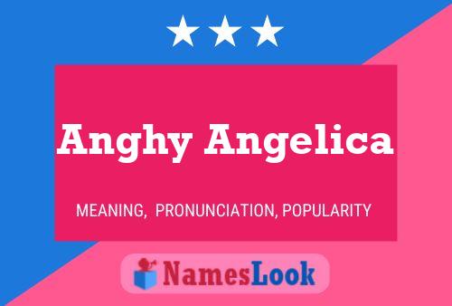 Póster del nombre Anghy Angelica