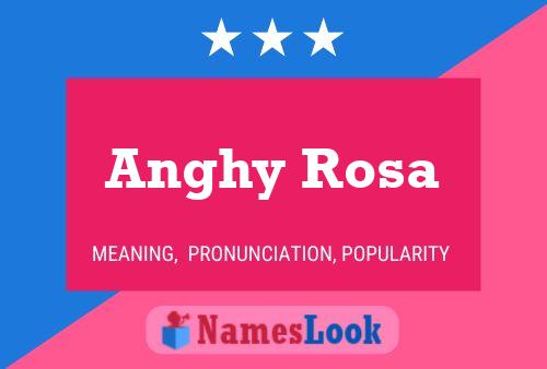 Póster del nombre Anghy Rosa