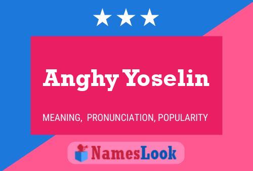 Póster del nombre Anghy Yoselin