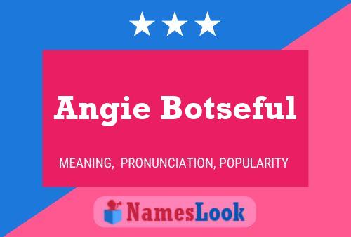 Póster del nombre Angie Botseful