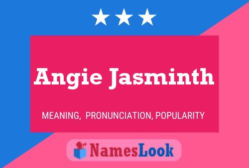 Póster del nombre Angie Jasminth