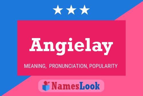 Póster del nombre Angielay