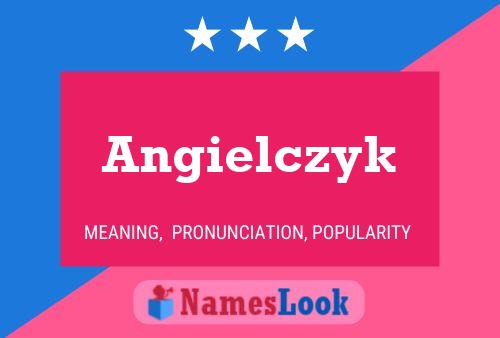 Póster del nombre Angielczyk