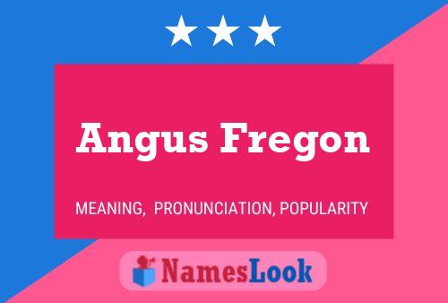 Póster del nombre Angus Fregon