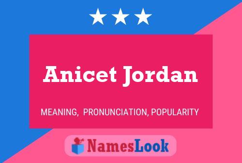 Póster del nombre Anicet Jordan