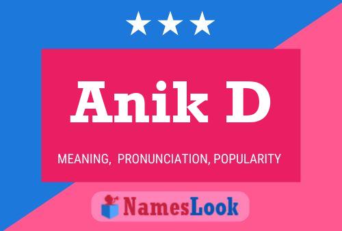 Póster del nombre Anik D