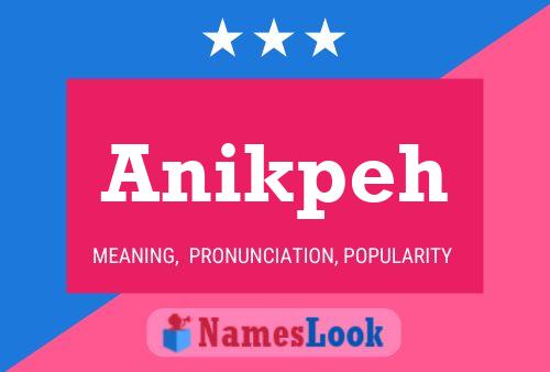 Póster del nombre Anikpeh