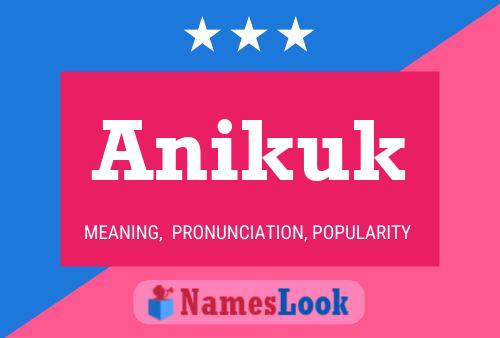 Póster del nombre Anikuk