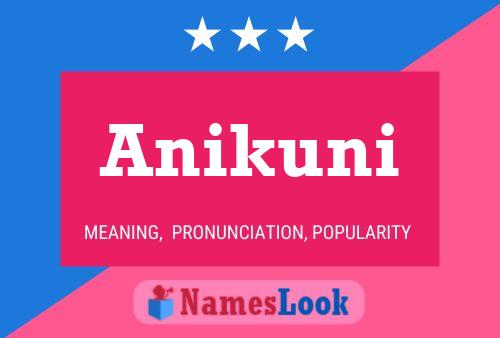 Póster del nombre Anikuni