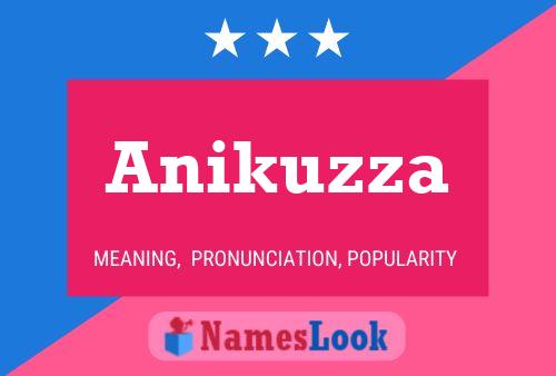 Póster del nombre Anikuzza