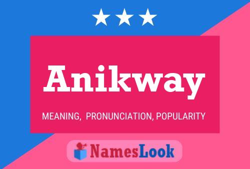 Póster del nombre Anikway