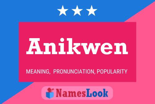 Póster del nombre Anikwen