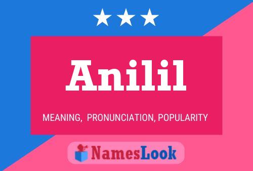 Póster del nombre Anilil