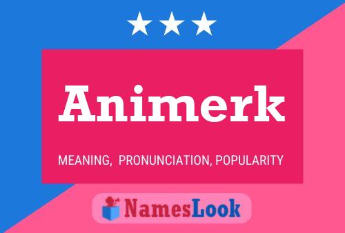 Póster del nombre Animerk