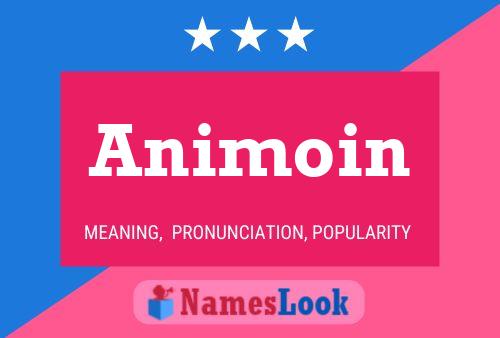 Póster del nombre Animoin