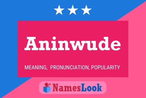 Póster del nombre Aninwude