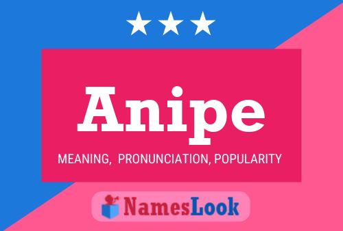 Póster del nombre Anipe